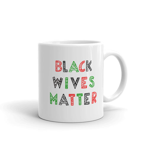 Black Wives Matter Mug (Signature Collection)